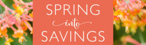 Spring into Memory Care Savings at Tall Oaks!